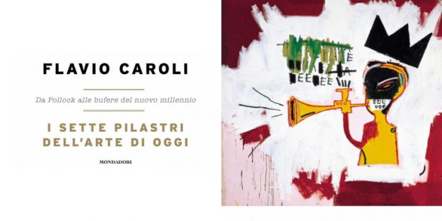 Flavio Caroli - I sette pilastri dell'arte oggi